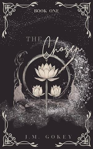 The Chosen by J.M. Gokey, J.M. Gokey