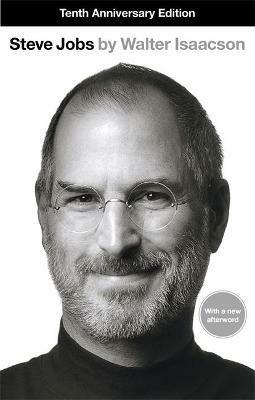 STEVE JOBS: The Exclusive Biography by Walter Isaacson