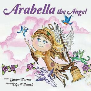 Arabella the Angel by Susan Barnes