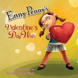 Enny Penny's Valentine's Day Wish by Erin Lee