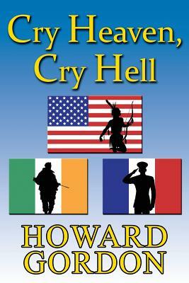 Cry Heaven, Cry Hell by Howard Gordon