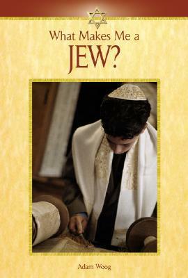 What Makes Me a Jew? by Adam Woog