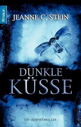 Dunkle Küsse by Jeanne C. Stein, Katharina Volk