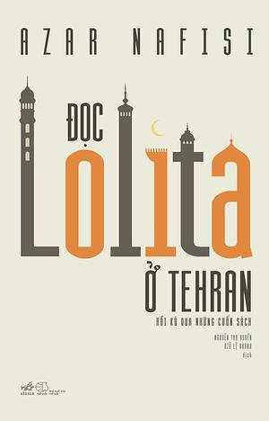 Đọc Lolita Ở Tehran by Azar Nafisi