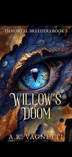 Willow's Doom  by A.R. Vagnetti