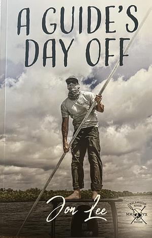 A Guide's Day Off by Jon Lee