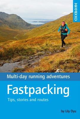 Fastpacking: Multi-Day Running Adventures by Lily Dyu