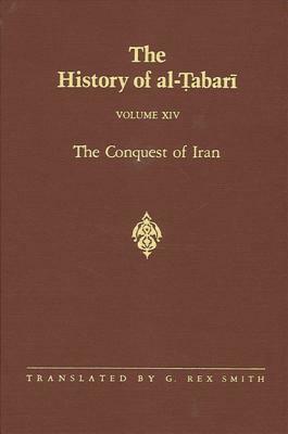 The History of Al-Tabari Vol. 14: The Conquest of Iran A.D. 641-643/A.H. 21-23 by 