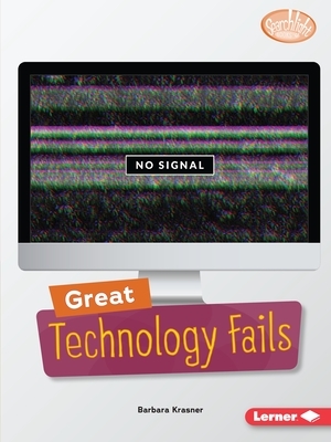 Great Technology Fails by Barbara Krasner