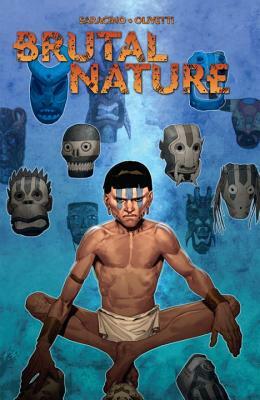 Brutal Nature, Vol. 1 by Luciano Saracino