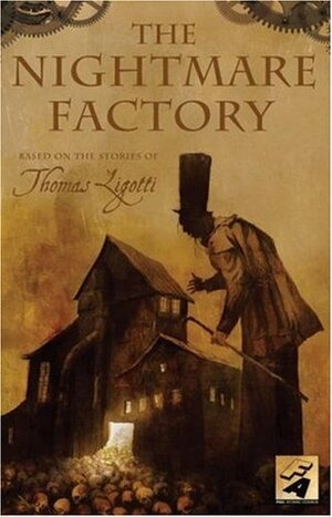 The Nightmare Factory, Vol. 1 by Joe Harris, Michael Gaydos, Stuart Moore, Thomas Ligotti, Ben Templesmith, Colleen Doran, Ted McKeever