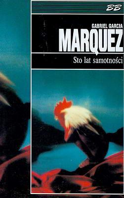 Sto lat samotności by Gabriel García Márquez