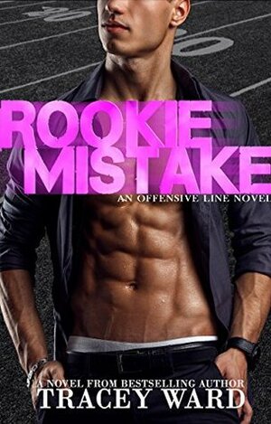 Rookie Mistake by Tracey Ward