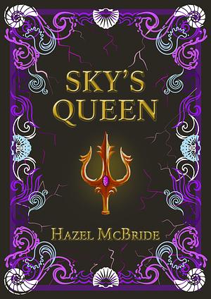 Sky's Queen by Hazel McBride