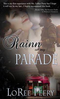 Rainn on my Parade by LoRee Peery, LoRee Peery