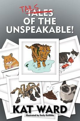 Tails of the Unspeakable by Kat Ward
