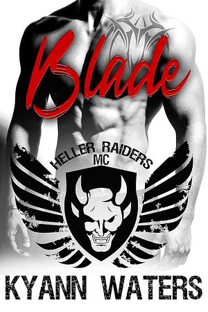 Blade by KyAnn Waters