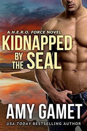 Kidnapped by the SEAL by Amy Gamet