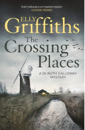 The Crossing Places by Elly Griffiths