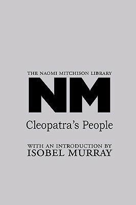 Cleopatra's People by Naomi Mitchison
