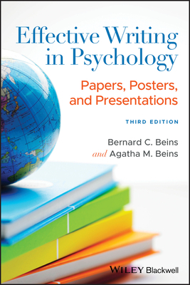 Effective Writing in Psychology: Papers, Posters, and Presentations by Bernard C. Beins, Agatha M. Beins