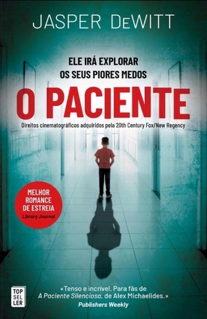 O Paciente  by Jasper DeWitt