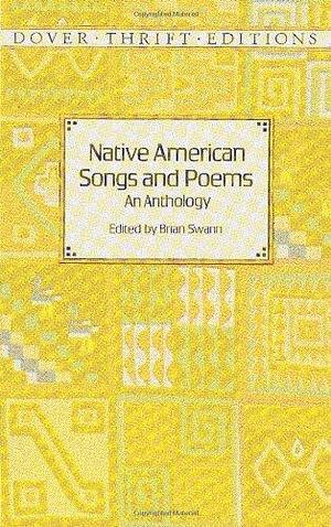 Native American Songs and Poems: An Anthology by Brian Swann