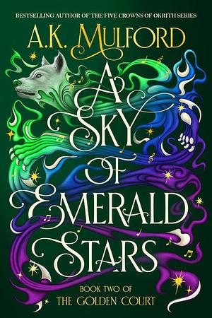 A Sky of Emerald Stars by A. K. Mulford