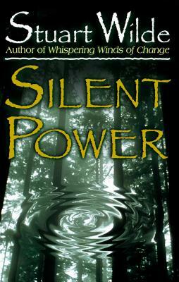 Silent Power by Stuart Wilde