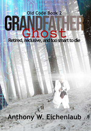 Grandfather Ghost by Anthony W. Eichenlaub