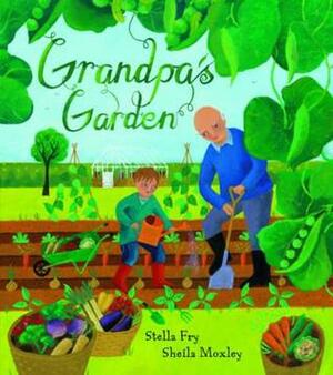 Grandpa's Garden by Stella Fry