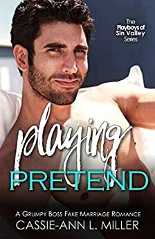 Playing Pretend by Cassie-Ann L. Miller