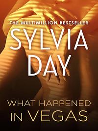 What Happened in Vegas by Sylvia Day