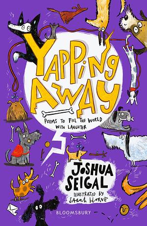 Yapping Away: Poems by Joshua Seigal by Joshua Seigal