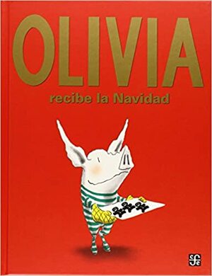 Olivia Recibe La Navidad by Ian Falconer