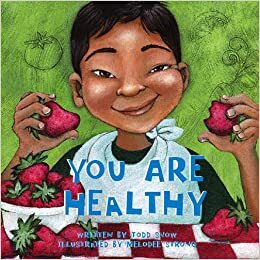 You Are Healthy by Todd Snow