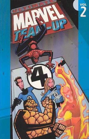 Ultimate Marvel Team-Up, Vol. 2 by Jim Mahfood, Brian Michael Bendis