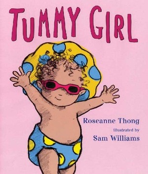 Tummy Girl by Roseanne Thong