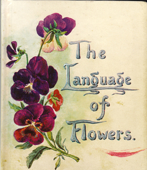 The Language of Flowers by Margaret Pickston