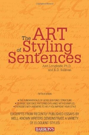 The Art of Styling Sentences by Ann Longknife, K.D. Sullivan