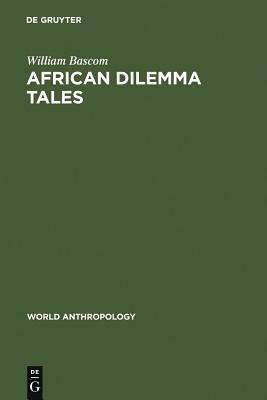 African Dilemma Tales by William Bascom