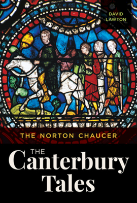 The Norton Chaucer: The Canterbury Tales by Geoffrey Chaucer