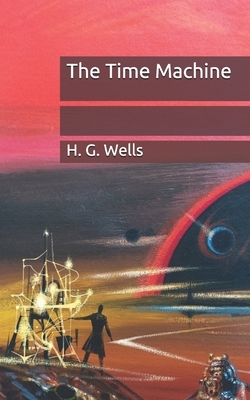 The Time Machine by H.G. Wells