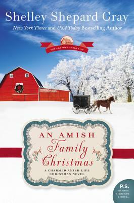 An Amish Family Christmas: A Charmed Amish Life Christmas Novel by Shelley Shepard Gray