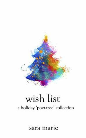 Wish List: a holiday poetry collection by Sara Marie