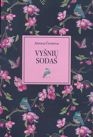 Vyšnių sodas by Anton Chekhov