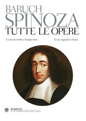Tutte le opere by Samuel Shirley, Michael L. Morgan, Baruch Spinoza