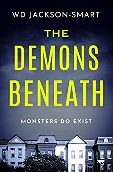 The Demons Beneath by W.D. Jackson-Smart