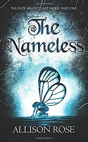 The Nameless by Allison Rose