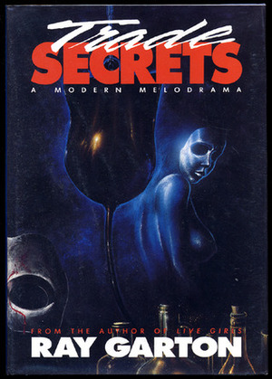 Trade Secrets by Ray Garton